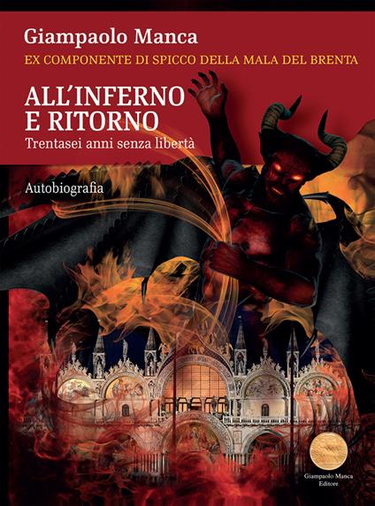 All'inferno e ritorno. Trentasei anni senza libertà - Giampaolo Manca - copertina