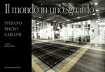 Il mondo in uno sguardo. Ediz. a colori