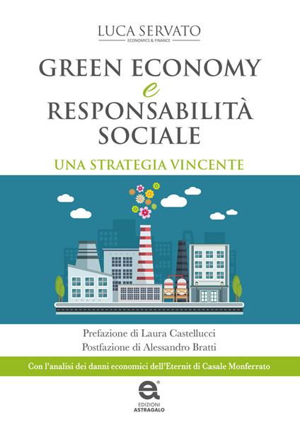 Green economy e responsabilità sociale. Una strategia vincente - Luca Servato - copertina
