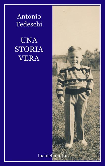 Una storia vera - Antonio Tedeschi - copertina
