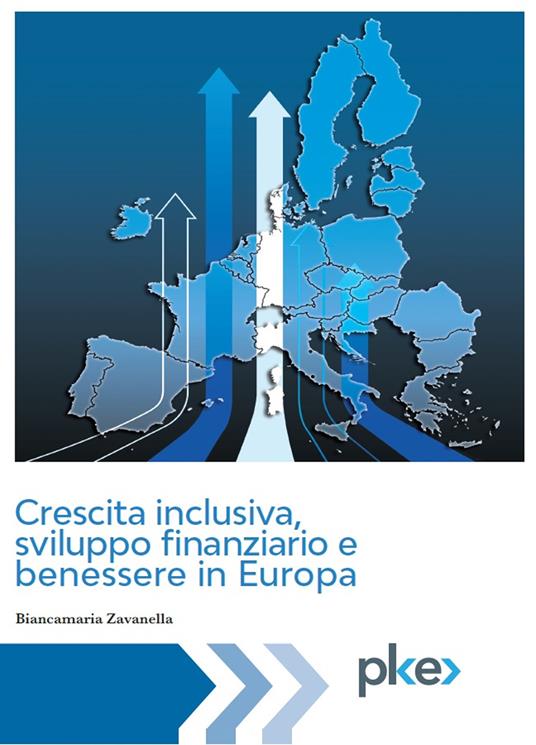 Crescita inclusiva, sviluppo finanziario e benessere in Europa - Biancamaria Zavatella - copertina