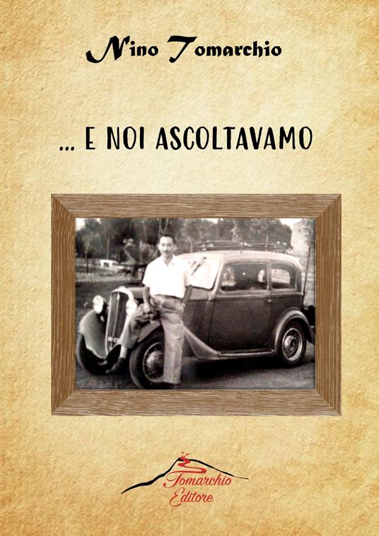 ... E noi ascoltavamo - Nino Tomarchio - copertina