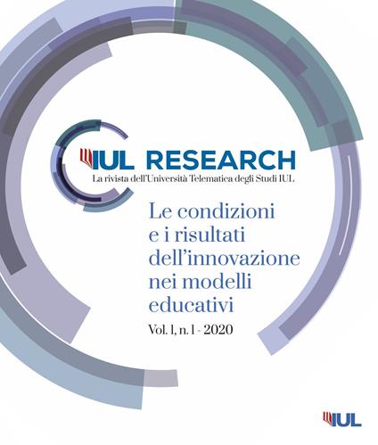 IUL Research. Ediz. italiana e inglese (2020). Vol. 1\1: condizioni e i risultati dell'innovazione nei modelli educativi, Le. - copertina