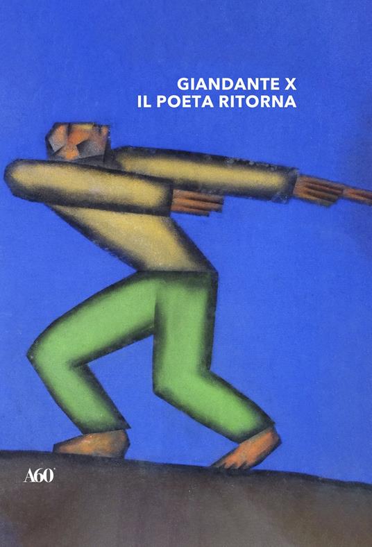 Giandante X. Il poeta ritorna. Ediz. italiana e inglese - Giordano Bruno Guerri,Emanuele Gregolin,Michele Lasala - copertina