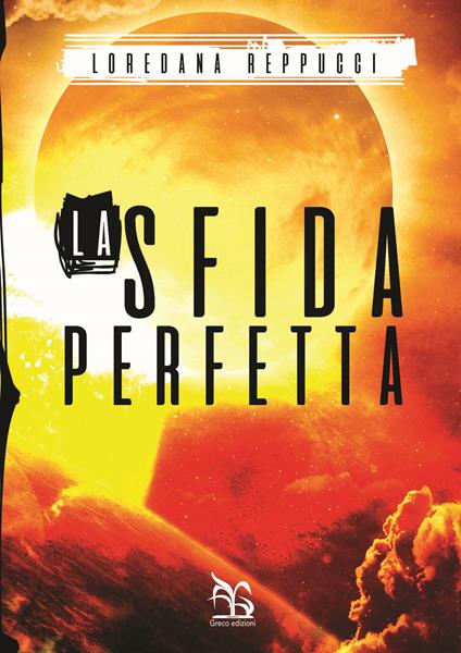 La sfida perfetta - Loredana Reppucci - copertina