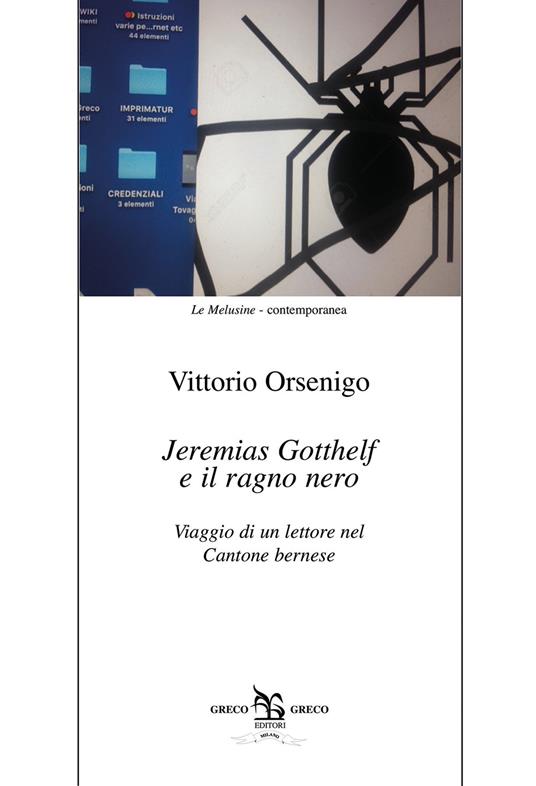 Jeremias Gotthelf e il ragno nero. Viaggio di un lettore nel Cantone bernese - Vittorio Orsenigo - ebook