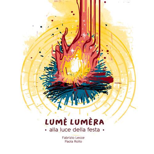 Lumè Lumèra. Alla luce della festa. Testo italiano e griko - Fabrizio Lecce - copertina