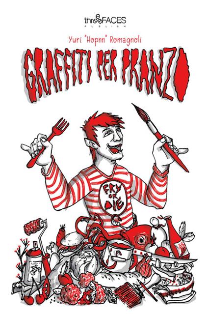 Graffiti per pranzo. Ediz. illustrata - Hopnn - copertina