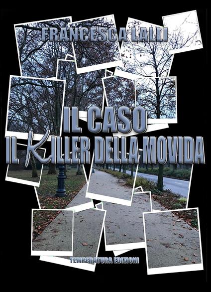 Il caso. Il killer della movida - Francesca Lalli - copertina