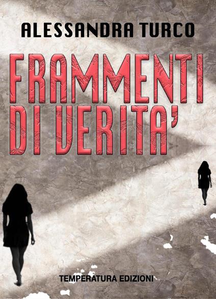 Frammenti di verità - Alessandra Turco - copertina