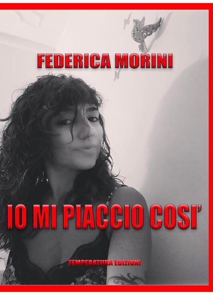 Io mi piaccio così - Federica Morini - copertina