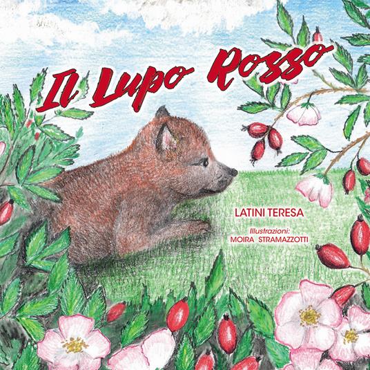 Il Lupo Rosso - Teresa Latini - copertina