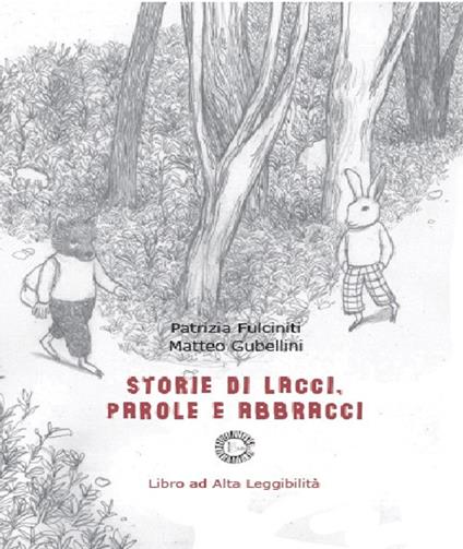 Storie di lacci, parole e abbracci. Ediz. illustrata - Patrizia Fulciniti - copertina
