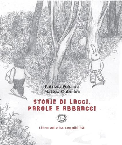 Storie di lacci, parole e abbracci. Ediz. illustrata - Patrizia Fulciniti - copertina