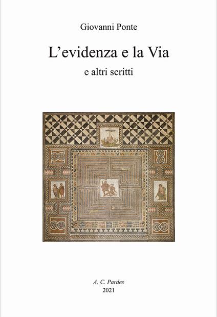 L' evidenza e la via e altri scritti - Giovanni Ponte - copertina