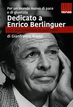 Dedicato a Enrico Berlinguer. Con una selezione di suoi testi