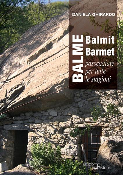 Balme Balmit Barmet. Passeggiate per tutte le stagioni - Daniela Ghirardo - copertina