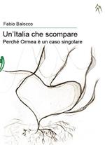 Un' Italia che scompare. Perché Ormea è un caso singolare