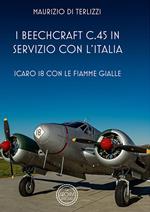 I Beechcraft C.45 in servizio con l'Italia. Icoaro 18 con le fiamme gialle