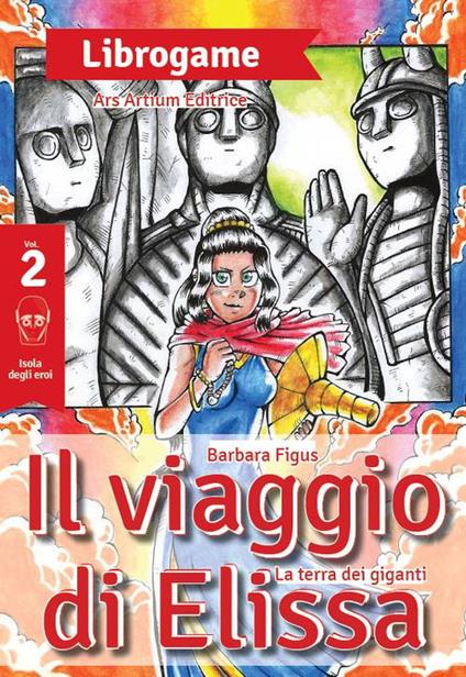 Il viaggio di Elissa. La terra dei giganti - Barbara Figus - copertina