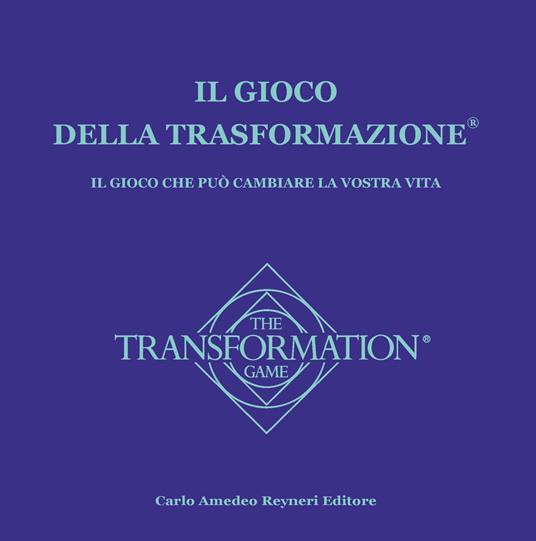 Il gioco della trasformazione. Il gioco che può cambiare la vostra vita. Con gioco da tavolo - Isabella Popani - copertina