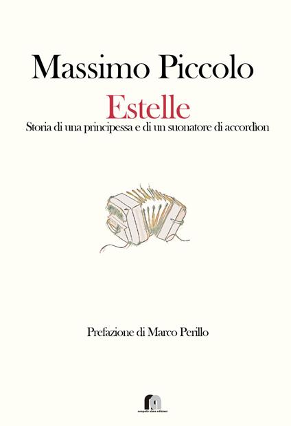 Estelle. Storia di una principessa e di un suonatore di accordìon - Massimo Piccolo - copertina