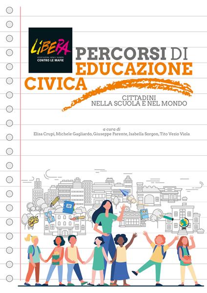 Percorsi di educazione civica. Cittadini nella scuola e nel mondo - copertina