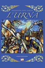 L'urna. Il racconto del trafugamento delle spoglie di san Timoteo