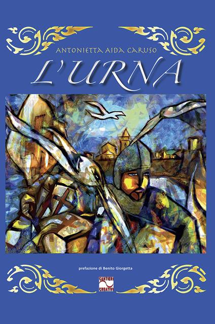 L'urna. Il racconto del trafugamento delle spoglie di san Timoteo - Antonietta Aida Caruso - copertina