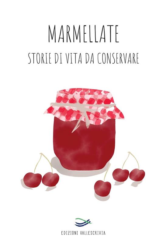 Marmellate storie di vita da conservare - copertina