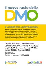Il nuovo ruolo delle DMO. Verso sistemi coerenti, omogenei, integrati e sostenibili di accoglienza, ospitalità e servizio
