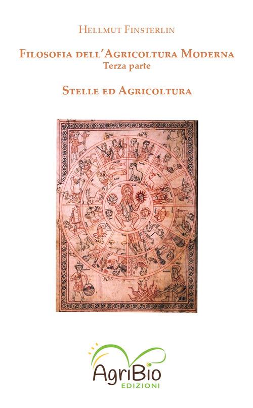Filosofia dell'agricoltura moderna. Vol. 3: Stelle ed agricoltura - Hellmut Finsterlin - copertina