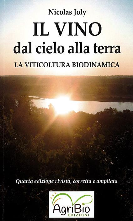 Il vino dal cielo alla terra. La viticoltura biodinamica - Nicolas Joly - copertina