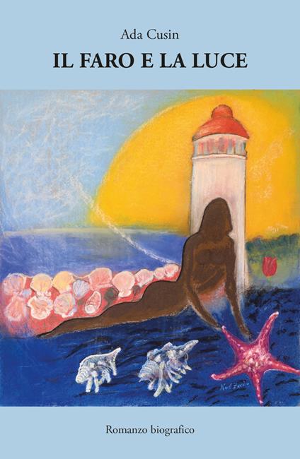 Il faro e la luce - Ada Cusin - copertina