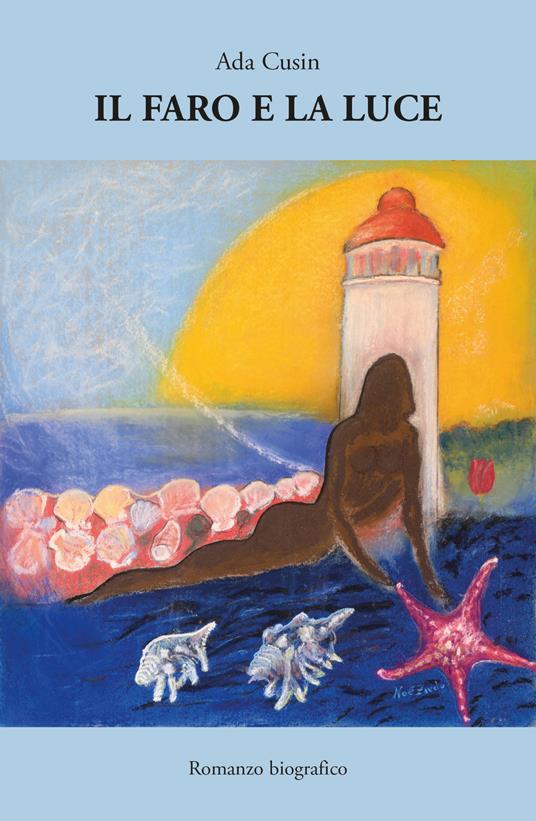Il faro e la luce - Ada Cusin - copertina