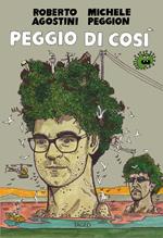 Peggio di così. Ediz. illustrata