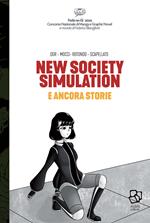 New society simulation e ancora storie