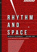 Rhythm and space. Ediz. per la scuola. Vol. 1: A new approach to rhythmic patterns