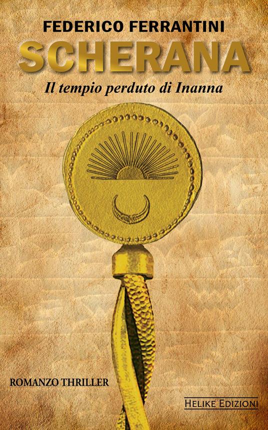 Scherana. Il tempio perduto di Inanna - Federico Ferrantini - copertina