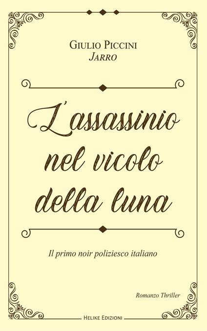 L'assassinio nel vicolo della luna. Le inchieste di Lucertolo. Vol. 1 - Jarro - copertina
