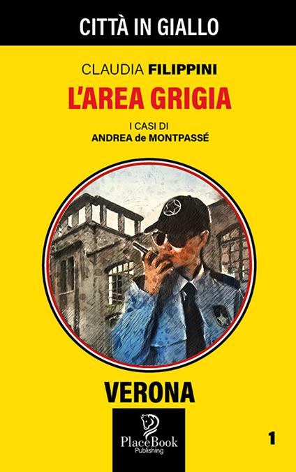L' area grigia. I casi di Andrea de Montpassé. Vol. 1 - Claudia Filippini - copertina