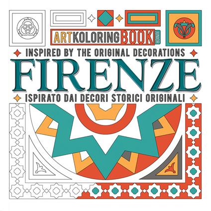 Firenze. Inspired by the original decorations-Ispirato dai decori storici originali. Artkoloring book junior. Ediz. bilingue - Max Monteduro - copertina