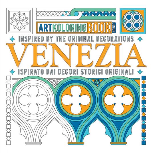 Venezia. Inspired by the original decorations-Ispirato dai decori storici originali. Artkoloring book Junior. Ediz. dialetto veneziano e inglese - Max Monteduro - copertina