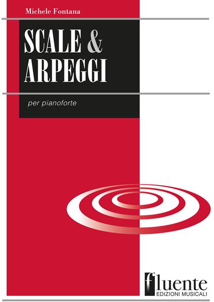 Scale & arpeggi per pianoforte - Michele Fontana - copertina