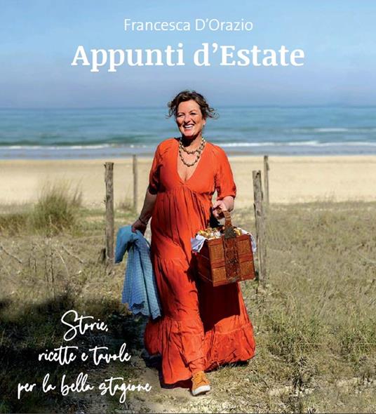 Appunti d'estate. Storie, ricette e tavole per la bella stagione - Francesca D'Orazio - copertina
