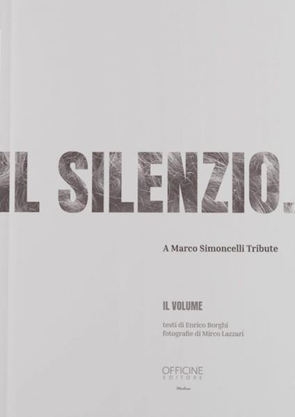 Il silenzio. A Marco Simoncelli Tribute. Ediz. illustrata - Enrico Borghi - copertina