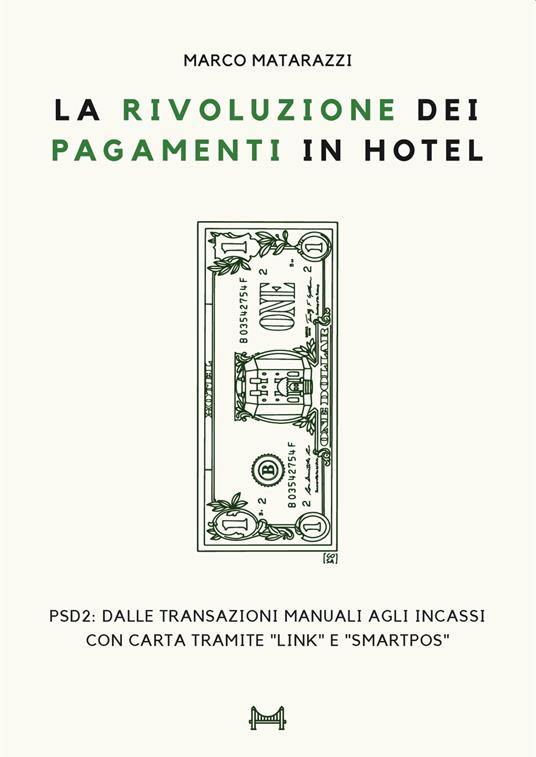 La rivoluzione dei pagamenti in hotel. PSD2: dalle transazioni manuali agli incassi con carta tramite «link» e «SmartPOS» - Marco Matarazzi - copertina