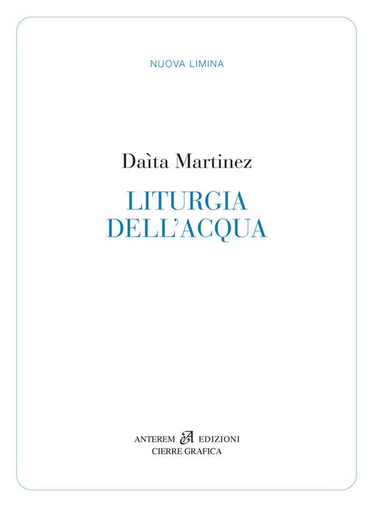 Daita Martinez, “Liturgia dell’acqua” (Ed. Anterem) - di Ester Monachino