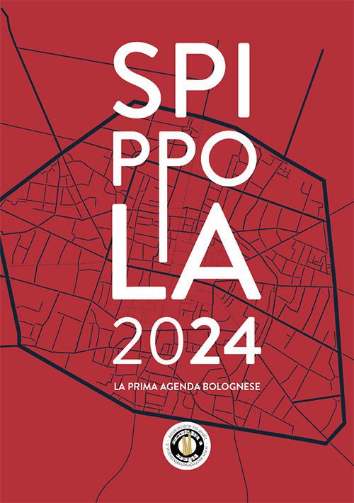 Spippola 2024. La prima agenda bolognese - Associazione Succede Solo a Bologna - copertina