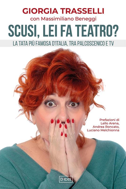 Scusi, lei fa teatro? La tata più famosa d'Italia, tra palcoscenico e tv - Giorgia Trasselli,Massimiliano Beneggi - copertina